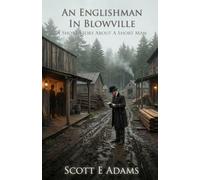 An Englishman In Blowville: A Short Story About A Short Man