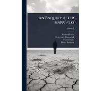 An Enquiry After Happiness