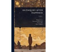 An Enquiry After Happiness