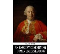 An Enquiry Concerning Human Understanding: classic philosophical literature hume an enquiry novel.