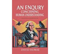 An Enquiry Concerning Human Understanding: Enhanced Illustrated Edition