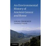 An Environmental History of Ancient Greece and Rome - [Version Originale] Lukas Thommen (Auteur)