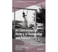 An Environmental History of Knowledge and Politics