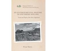 An Environmental History of Southern Malawi - [Version Originale] Brian Morris (Auteur)