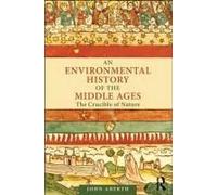 An Environmental History Of The Middle Ages