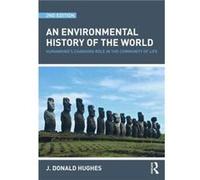 An Environmental History of the World by J. Donald Hughes Paperback Book J. Donald Hughes (Auteur)