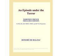 An Episode Under The Terror (Webster's French Thesaurus Edition)