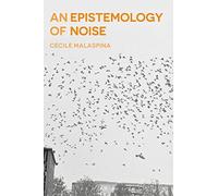 An Epistemology Of Noise
