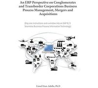An Erp Perspective On Conglomerates And Transborder Corporations Business Process Management, Mergers And Acquisitions