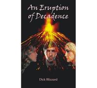 An Eruption Of Decadence