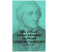 An Essay Concerning Human Understanding