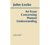 An Essay Concerning Human Understanding John Locke (Auteur)