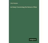 An Essay Concerning the Nature of Man