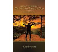 An Essay Of Reflection Yes, Virginia There Is A God