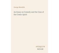 An Essay on Comedy and the Uses of the Comic Spirit