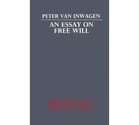 Peter Van Inwagen – An Essay on Free Will