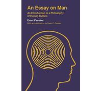 An Essay on Man: An Introduction to a Philosophy of Human Culture