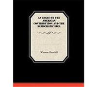 An Essay on the American Contribution and the Democratic Idea Churchill, Winston (Auteur)