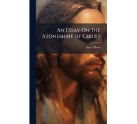 An Essay On the Atonement of Christ