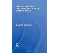 An Essay On The Civilisations Of India, China And Japan