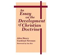 An Essay on the Development of Christian Doctrine