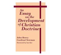 An Essay on the Development of Christian Doctrine