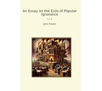 An Essay on the Evils of Popular Ignorance
