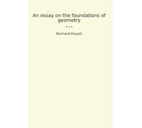 An essay on the foundations of geometry