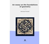 An essay on the foundations of geometry
