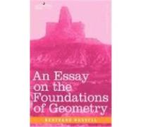 An Essay on the Foundations of Geometry Russell, Bertrand (Auteur)