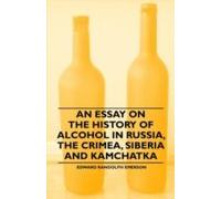 An Essay On The History Of Alcohol In Russia, The Crimea, Siberia And Kamchatka
