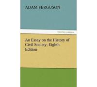 An Essay On The History Of Civil Society, Eighth Edition