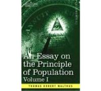 An Essay on the Principle of Population, Volume I Malthus, Thomas Robert (Auteur)