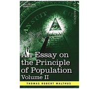 An Essay On The Principle Of Population, Volume Ii
