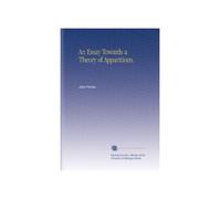 An Essay Towards a Theory of Apparitions.