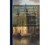 An Essay Towards A Topographical History Of The County Of Norfolk: South Greenhow. South Erpingham
