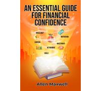 An Essential Guide For Financial Confidence (Unlocking Financial Success For Young Minds)
