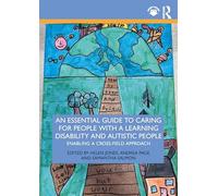 An Essential Guide to Caring for People With a Learning Disability and Autistic People