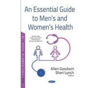 An Essential Guide to Mens and Womens Health (Medicine and Biology Research) - [Version Originale] Inconnu (Auteur)