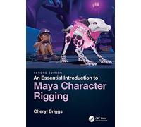 An Essential Introduction to Maya Character Rigging