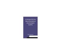 An Estimate Of The True Value Of Vaccination As A Security Against Small Pox