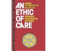 An Ethic of Care: Feminist and Interdisciplinary Perspectives