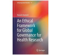 An Ethical Framework For Global Governance For Health Research