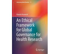 An Ethical Framework For Global Governance For Health Research