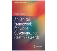 An Ethical Framework For Global Governance For Health Research