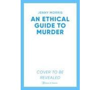 An Ethical Guide To Murder
