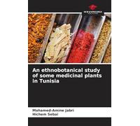 An ethnobotanical study of some medicinal plants in Tunisia