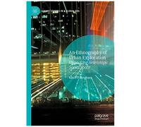 An Ethnography Of Urban Exploration