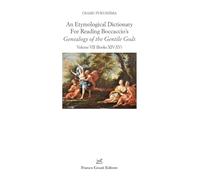 An etymological dictionary for reading Boccaccio's «Genealogy of the gentile gods». Books XIV-XV (Vol. 7)