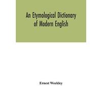 An Etymological Dictionary Of Modern English